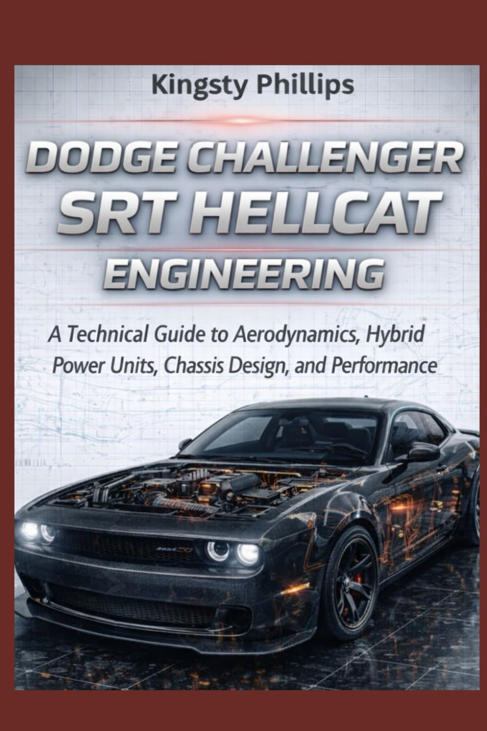 capítulo por capítulo baixar Dodge Challenger SRT Hellcat Engineering: A Technical Guide to Aerodynamics, Hybrid Power Units, Chassis Design, and Performance