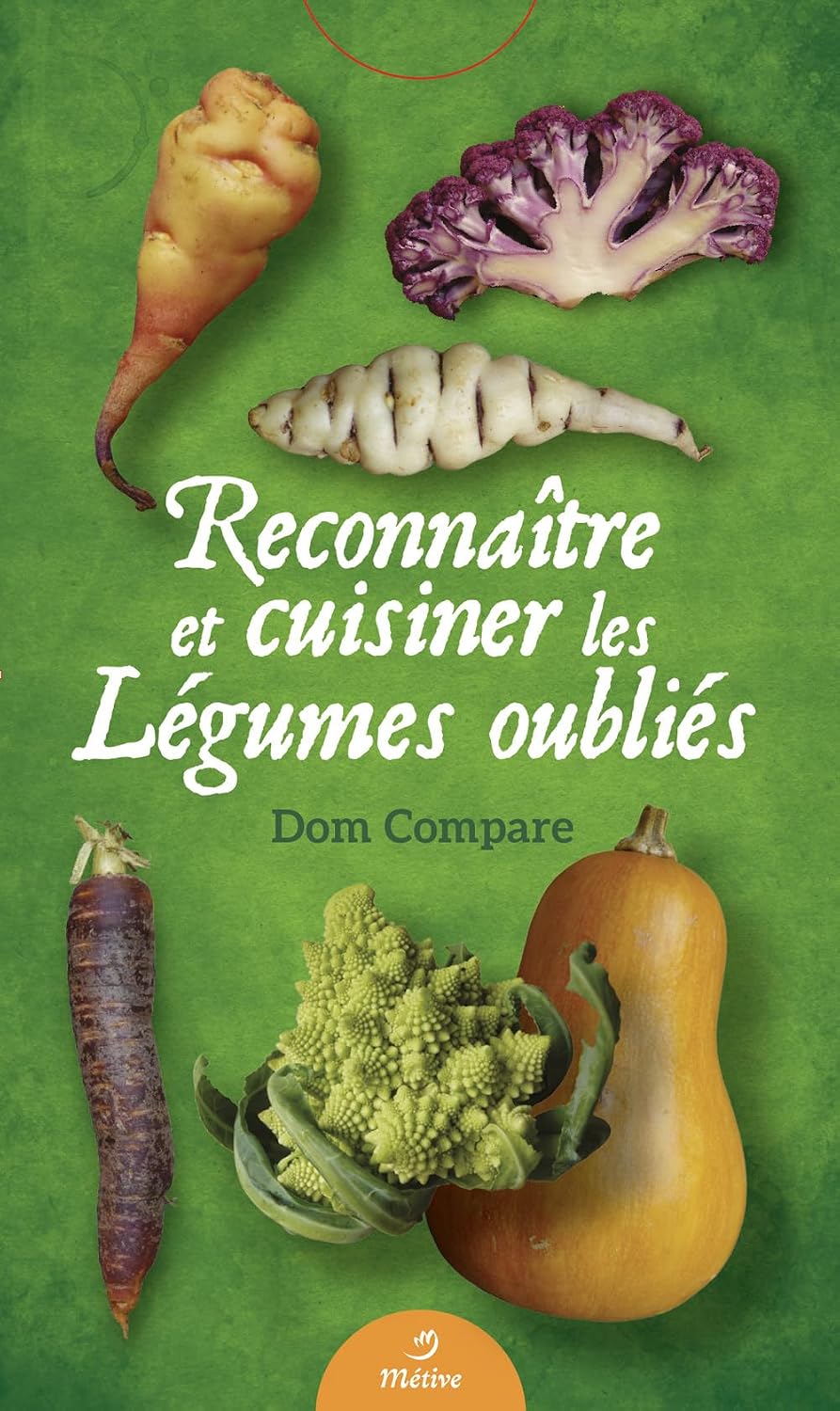 Reconnaître et cuisiner les légumes oubliés baixar livro de graça