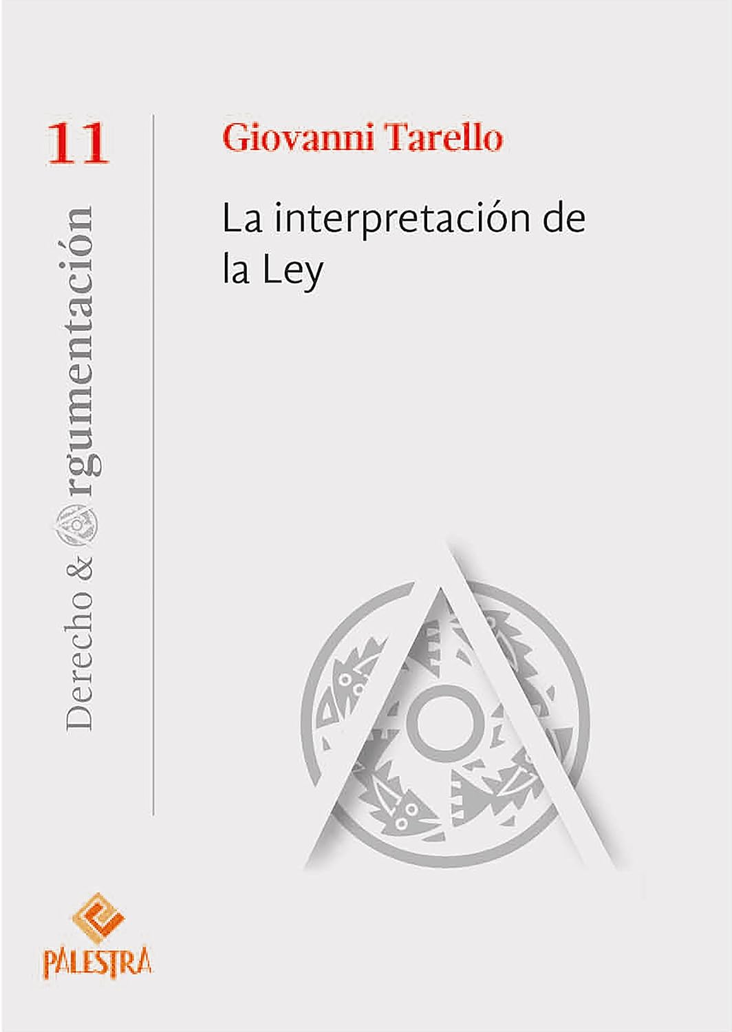 capítulo por capítulo baixar La interpretación de la ley (Derecho y Argumentación nº 11) (Spanish Edition)