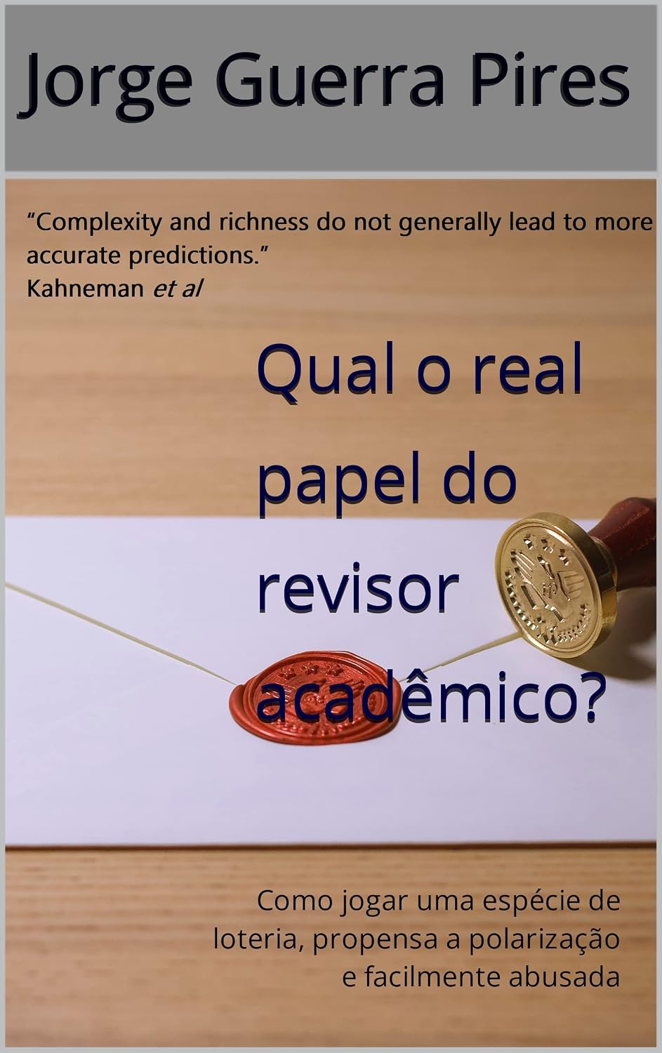 Qual o real papel do revisor acadêmico?: Como jogar uma espécie de loteria, propensa a polarização e facilmente abusada (Manual de bolso do jovem pesquisador Livro 4) baixar livro de graça