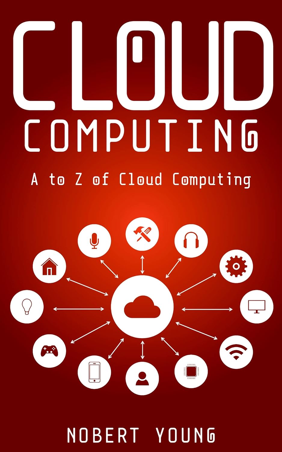 ler totalmente Cloud Computing: A to Z of Cloud Computing (English Edition)