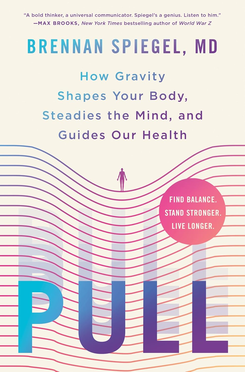 Pull: How Gravity Shapes Your Body, Steadies the Mind, and Guides Our Health baixar livro de graça