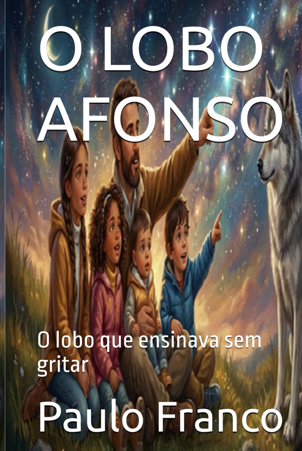 ler totalmente O LOBO AFONSO: O lobo que ensinava sem gritar (Poesias & Autoajuda) (Portuguese Edition)