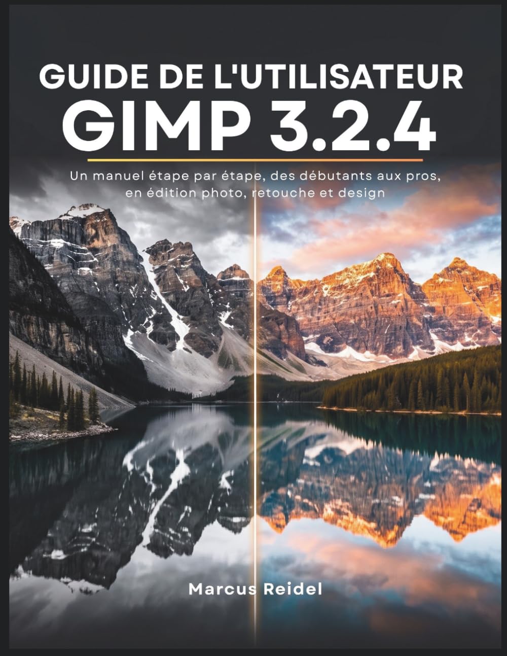 capítulo por capítulo baixar Guide de l'utilisateur GIMP 3.2.4: Un manuel étape par étape, des débutants aux pros, en édition photo, retouche et design (French Edition)