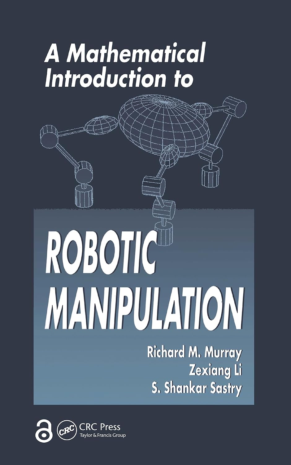 ler totalmente A Mathematical Introduction to Robotic Manipulation (English Edition)