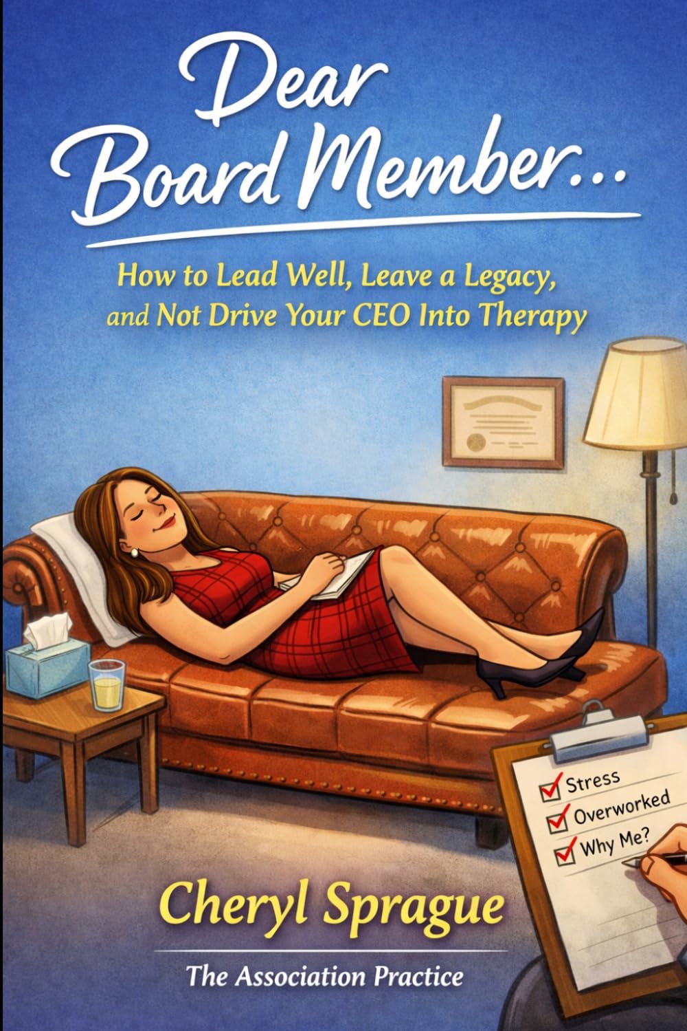 ler totalmente Dear Board Member...: How to Lead Well, Leave a Legacy and Not Drive Your CEO into Therapy
