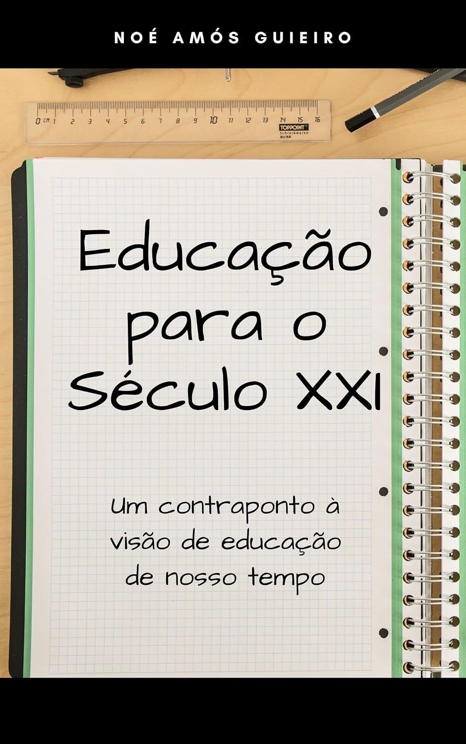 ler totalmente EDUCAÇÃO PARA O SÉCULO XXI: Um contraponto à visão de educação de nosso tempo