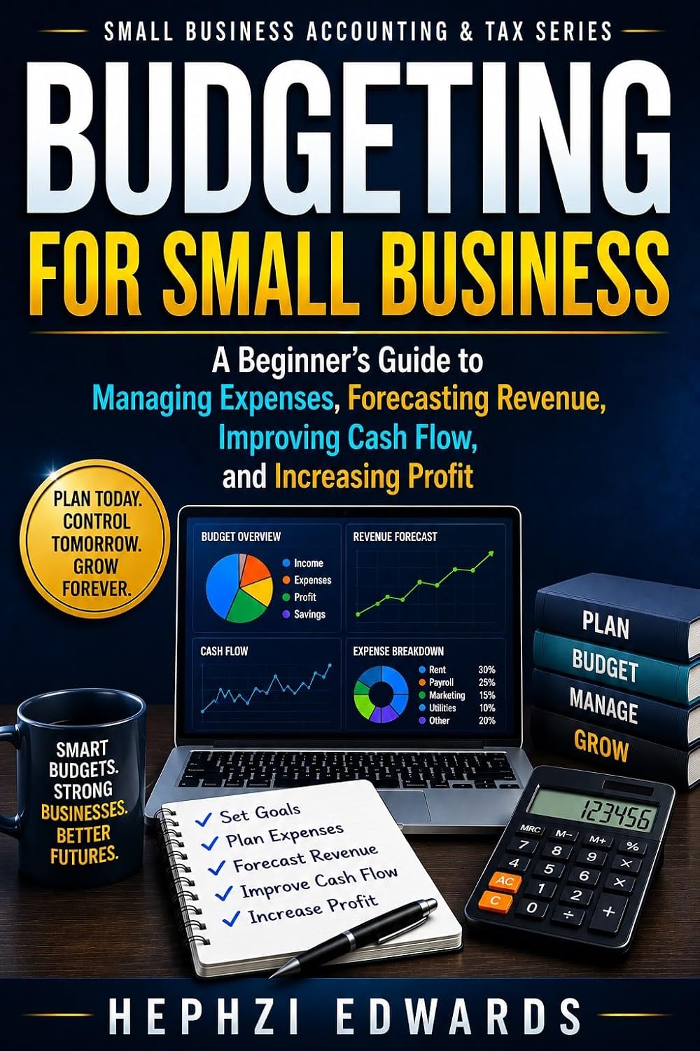 ler totalmente Budgeting for Small Business: A Beginner's Guide to Managing Expenses, Forecasting Revenue, Improving Cash Flow, and Increasing Profit (Small Business... & Tax Series Book 10) (English Edition)