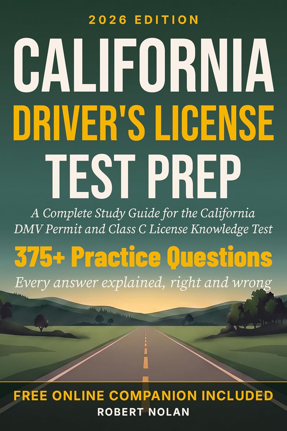 California Driver's License Test Prep: A Complete Study Guide for the California DMV Permit and Class C License Knowledge Test (Driver's License Test Prep by State) (English Edition) baixar o livro de graça