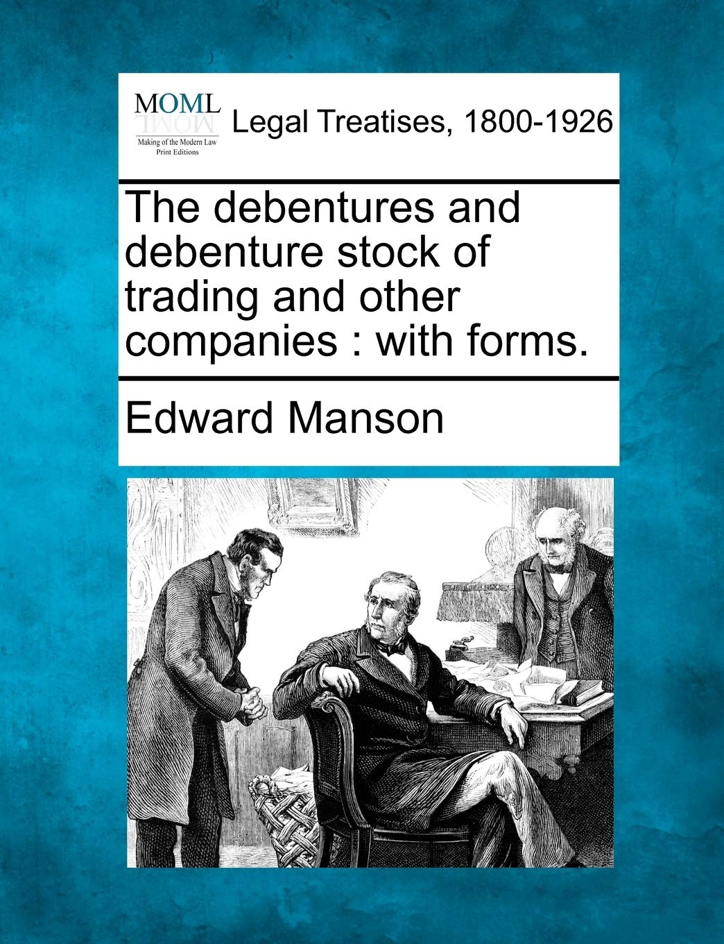 The Debentures and Debenture Stock of Trading and Other Companies: With Forms. baixar livro de graça