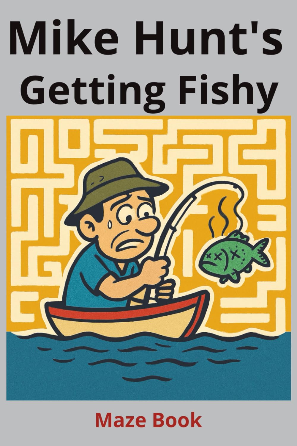 Mike Hunt's Getting Fishy: Funny maze activity book for adults and family (Mike Hunt's Activity Books) baixar livro de graça