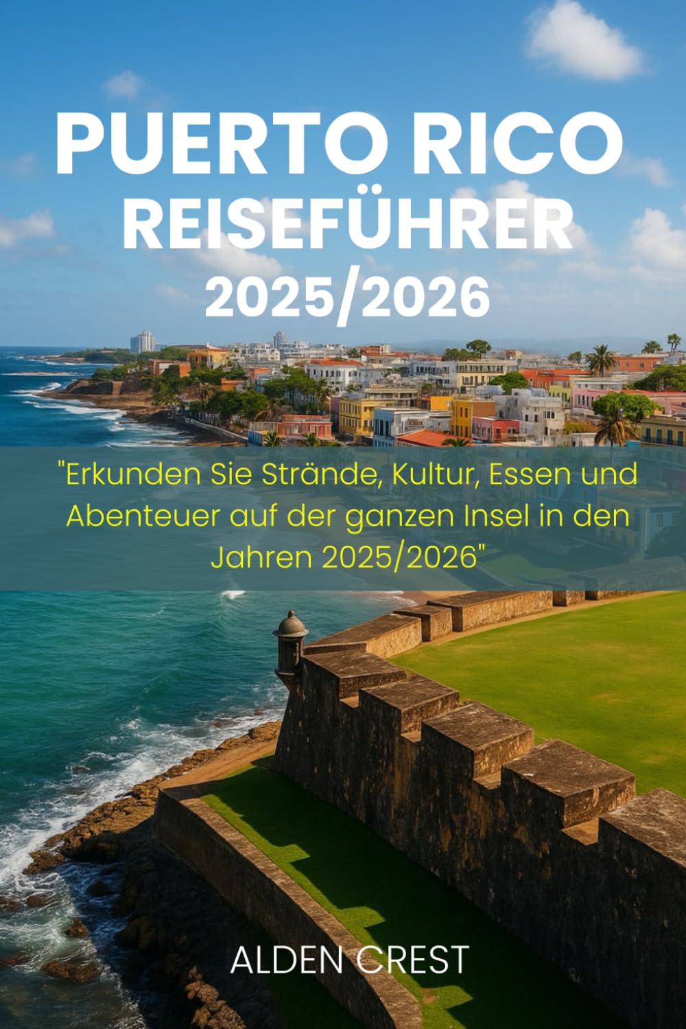 ler totalmente PUERTO RICO REISEFÜHRER 2025/2026: "Erkunden Sie Strände, Kultur, Essen und Abenteuer auf der ganzen Insel in den Jahren"