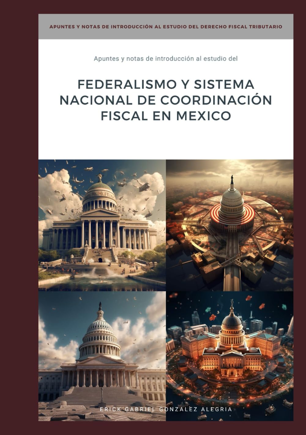 "Apuntes y Notas de Introducción al Estudio del FEDERALISMO Y SISTEMA NACIONAL DE COORDINACIÓN FISCAL EN MEXICO" (Apuntes y Notas de Introducción al... DERECHO FISCAL TRIBUTARIO.) (Spanish Edition) baixar o livro de graça