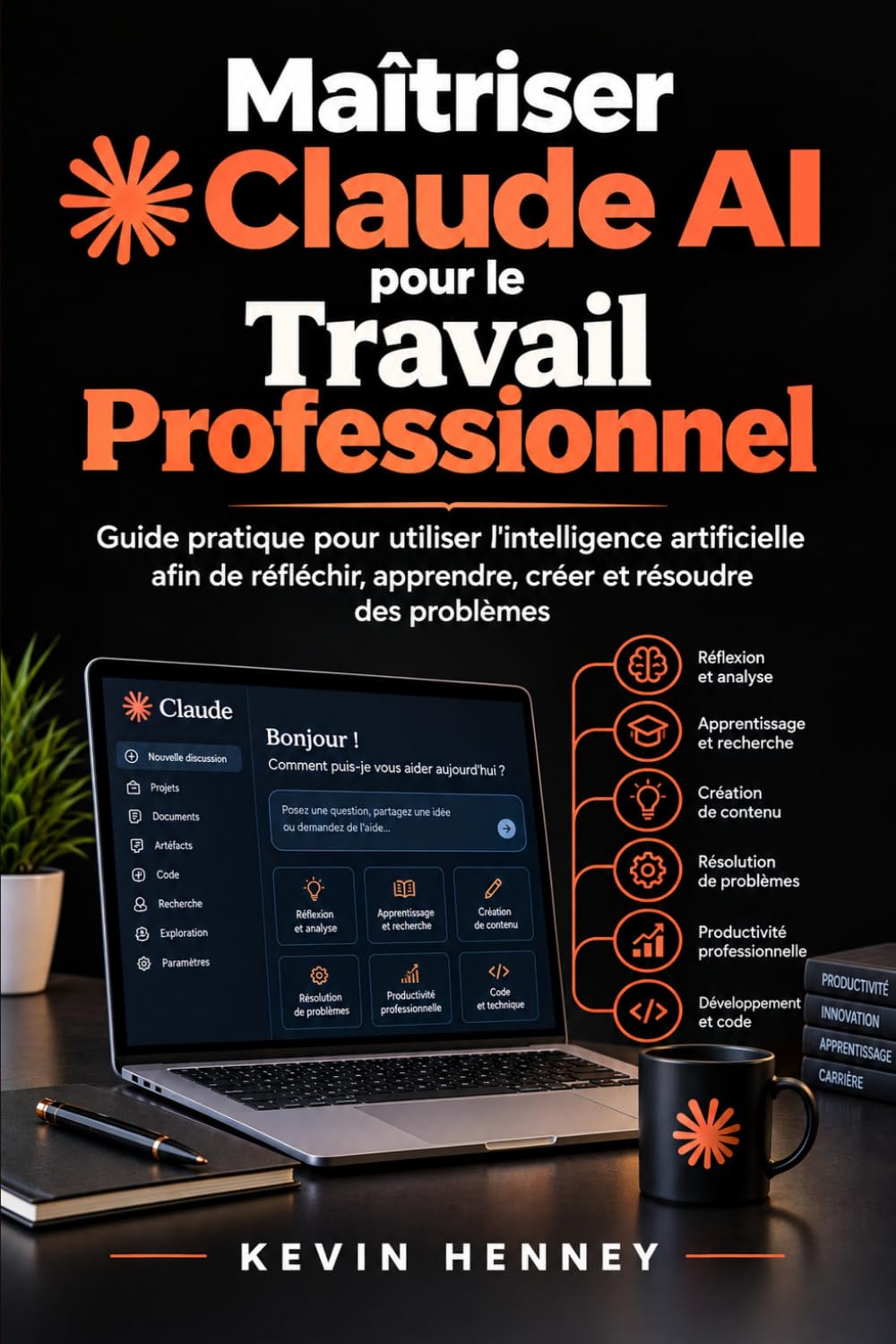Maîtriser Claude AI Pour Le Travail Professionnel: Guide pratique pour utiliser l'intelligence artificielle afin de réfléchir, apprendre, créer et résoudre des problèmes baixar livro de graça