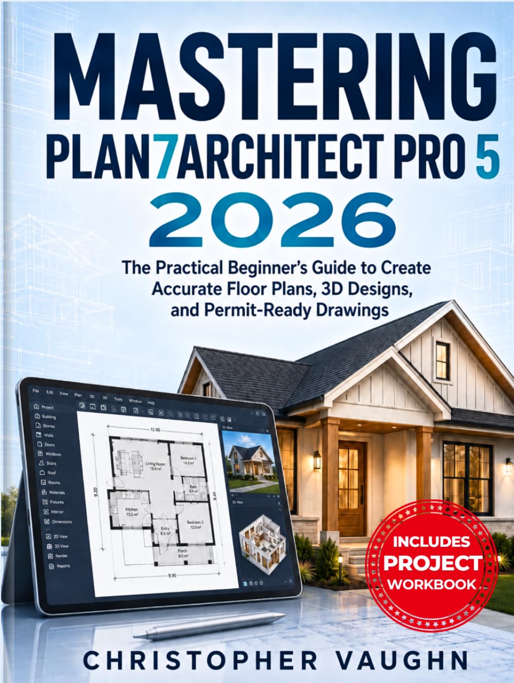 Mastering Plan7architect Pro 5 2026: The Practical Beginner’s Guide to Create Accurate Floor Plans, 3D Designs, and Permit-Ready Drawings baixar o livro de graça