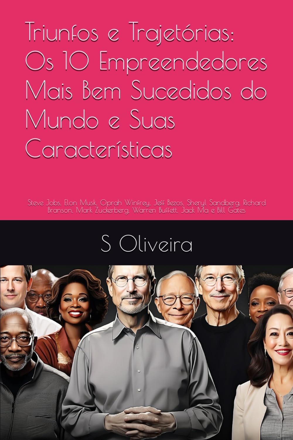 ler totalmente Triunfos e Trajetórias: Os 10 Empreendedores Mais Bem Sucedidos do Mundo e Suas Características: Steve Jobs, Elon Musk, Oprah Winfrey, Jeff Bezos,... Jack Ma e Bill Gates (Portuguese Edition)