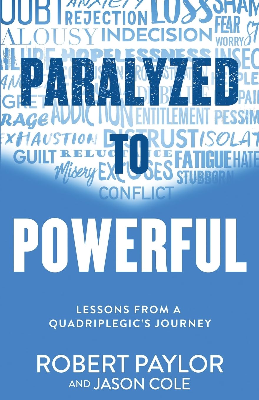 Paralyzed to Powerful: Lessons from a Quadriplegic's Journey baixar o livro de graça