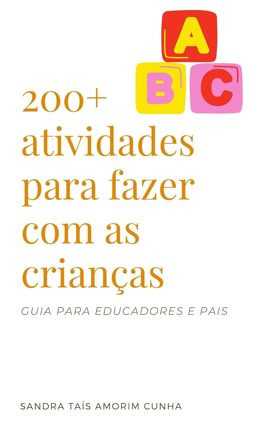 200+ atividades educativas para crianças (LIVRO PARA PEDAGOGOS): livro com atividades para pais e educadores usarem com as crianças baixar livro de graça