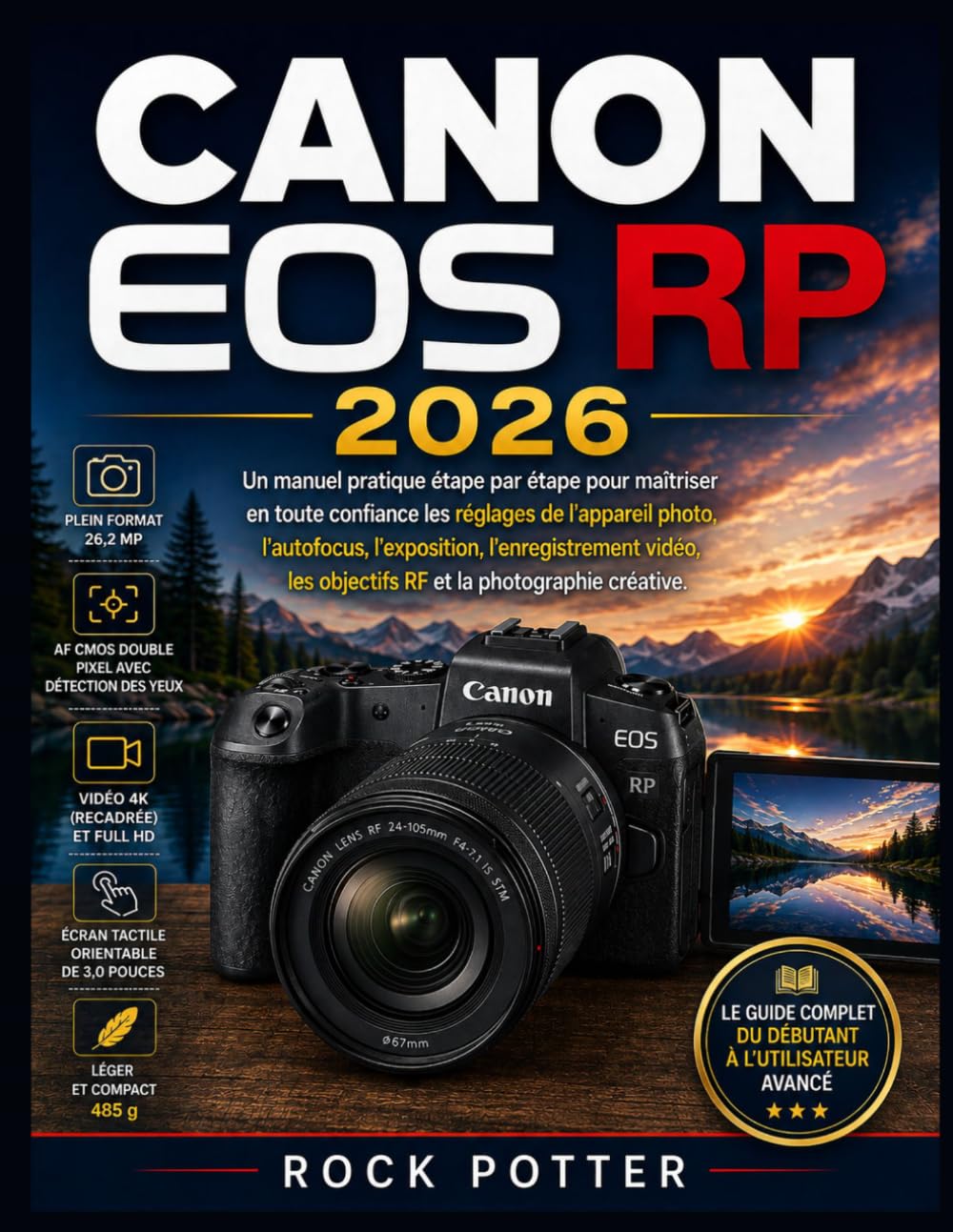ler totalmente CANON EOS RP 2026: Un manuel pratique étape par étape pour maîtriser en toute confiance les réglages de l'appareil photo, l'autofocus, l'exposition,... et la photographie créative. (French Edition)