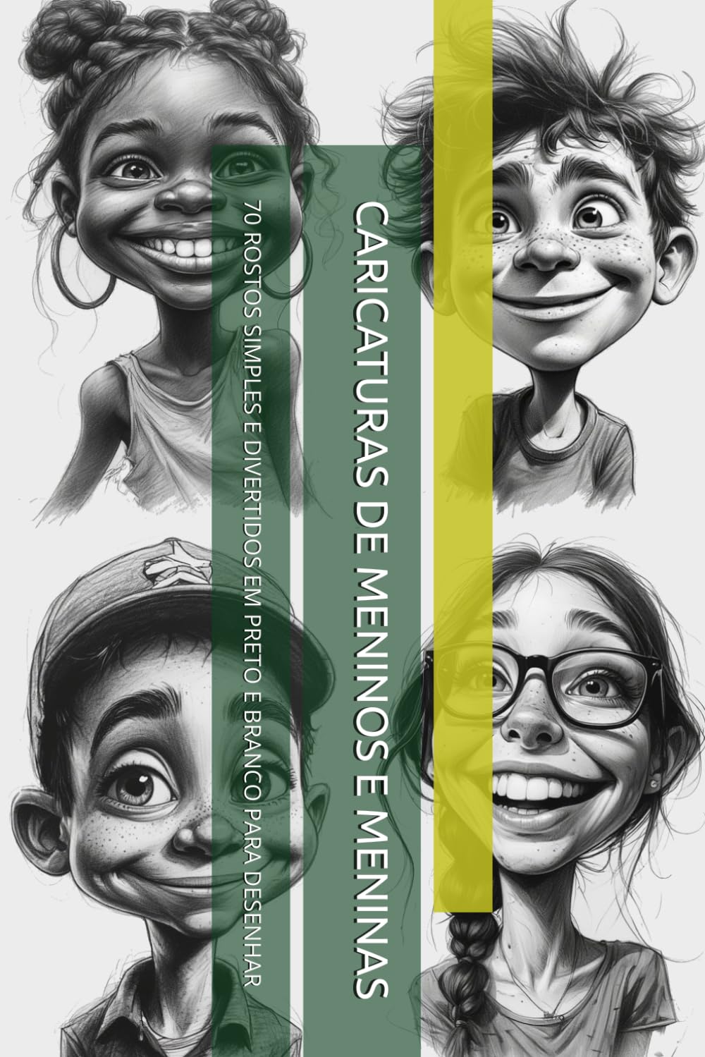 CARICATURAS DE MENINOS E MENINAS: 70 ROSTOS SIMPLES E DIVERTIDOS EM PRETO E BRANCO PARA DESENHAR (Portuguese Edition) baixar o livro de graça