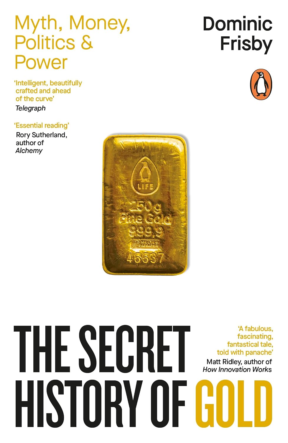 ler totalmente The Secret History of Gold: Myth, Money, Politics and Power (English Edition)