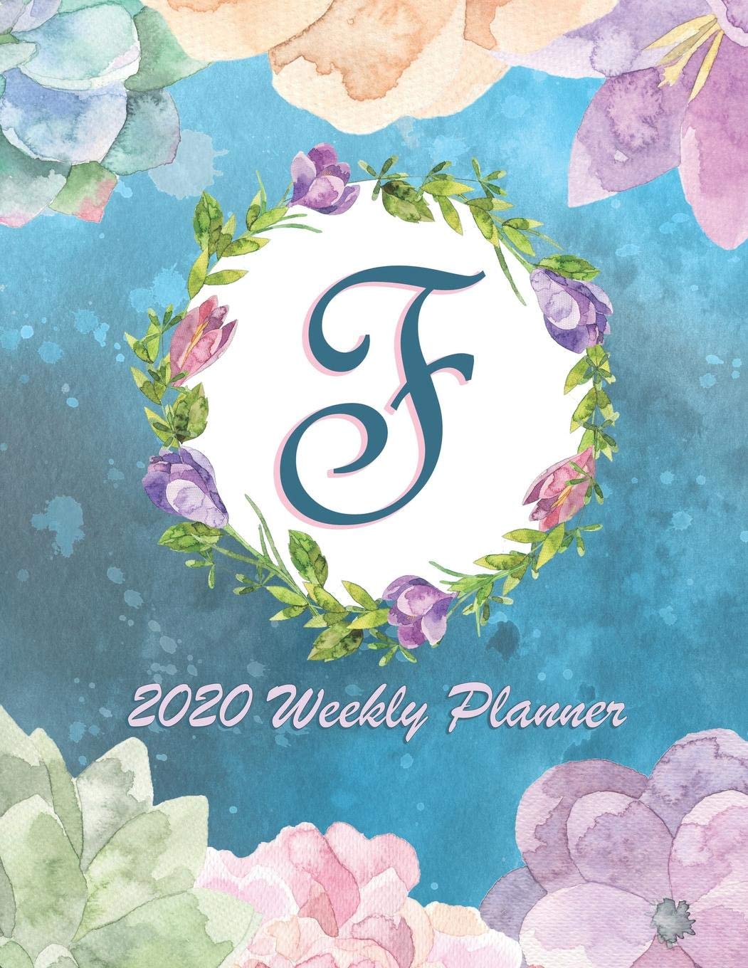ler totalmente F - 2020 Weekly Planner: Watercolor Monogram Handwritten Initial F with Vintage Retro Floral Wreath Elements, Weekly Personal Organizer, Motivational Planner and Calendar Tracker Scheduler