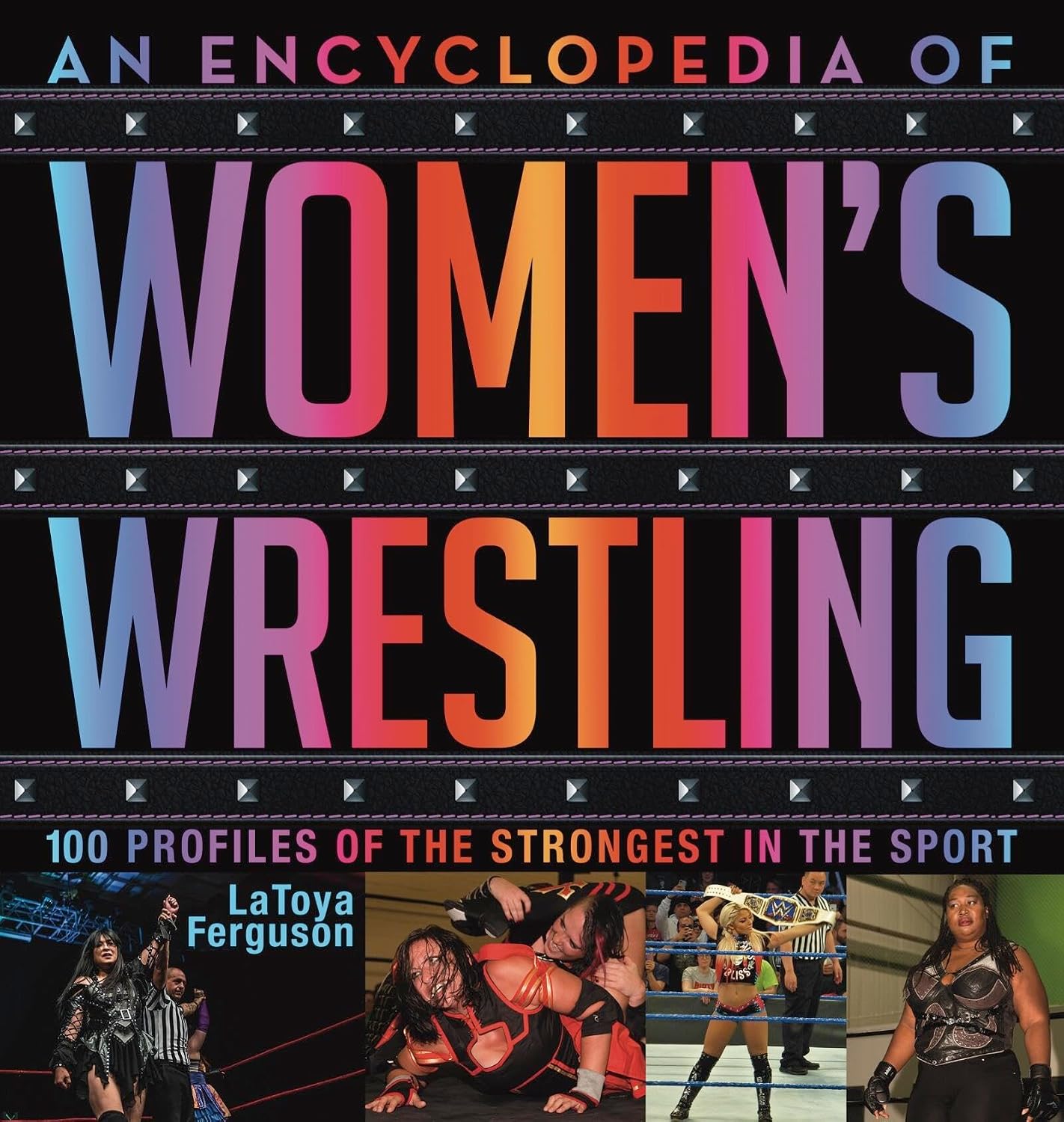 ler totalmente An Encyclopedia of Women’s Wrestling: 100 Profiles of the Strongest in the Sport (English Edition)