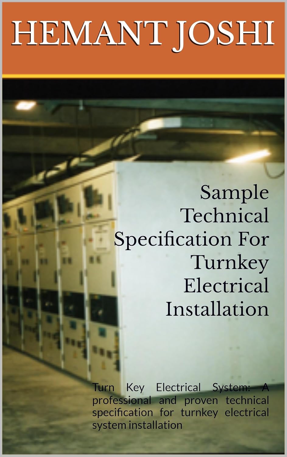 Sample Technical Specification For Turnkey Electrical Installation: Turn Key Electrical System: A professional and proven technical specification for turnkey... system installation (English Edition) baixar o livro de graça