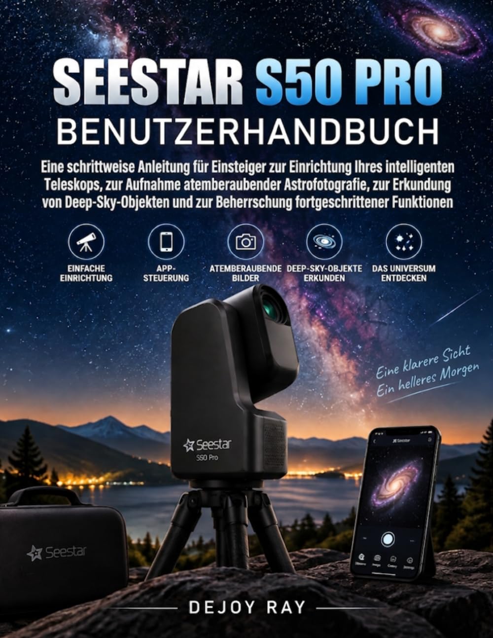 ler totalmente Seestar S50 Pro Benutzerhandbuch: Eine Schritt-für-Schritt-Anleitung für Anfänger zur Einrichtung Ihres Smart-Teleskops, zur Aufnahme atemberaubender... zur Beherrschung fortgeschrittener Funktionen