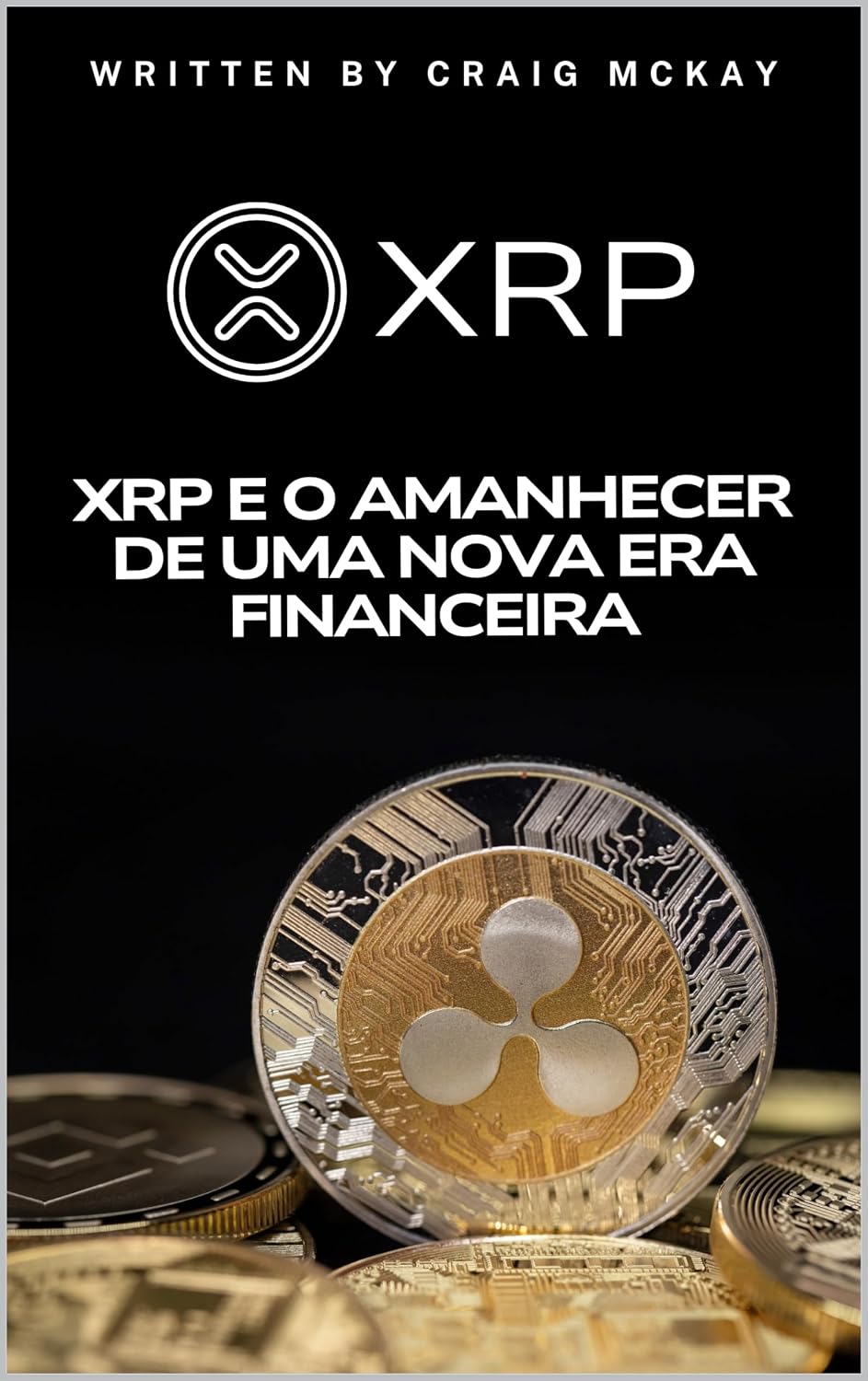 XRP e o Amanhecer de uma Nova Era Financeira baixar o livro de graça