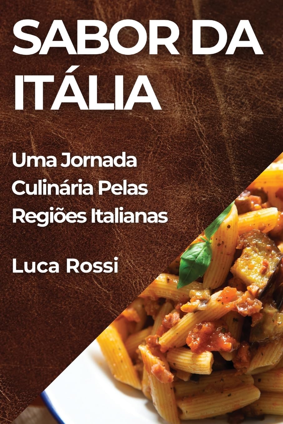 Sabor da Itália: Uma Jornada Culinária Pelas Regiões Italianas baixar livro de graça