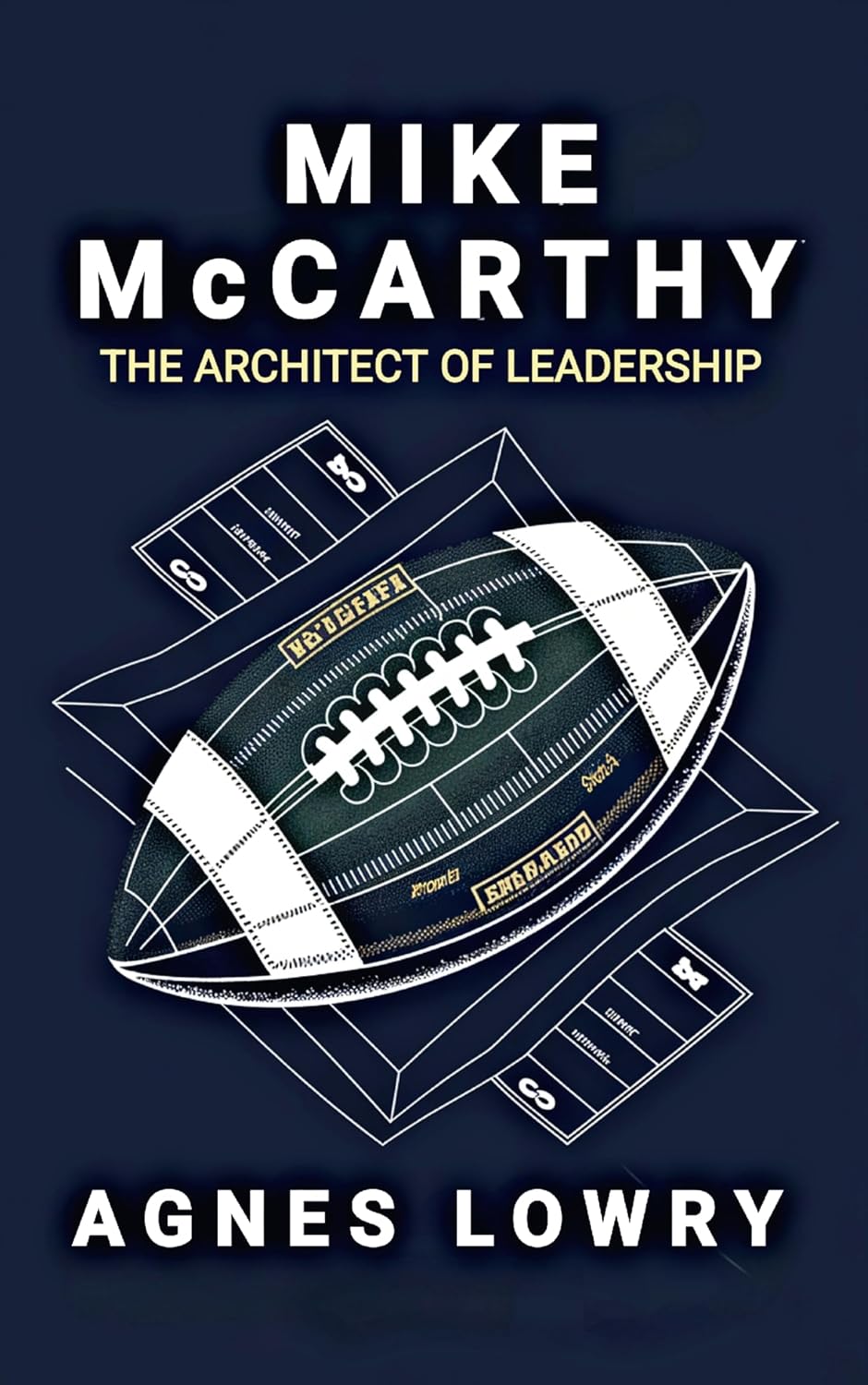 ler totalmente Mike McCarthy: The Architect of Leadership (Icons & Inspirations: Life Stories of Remarkable People Book 10) (English Edition)