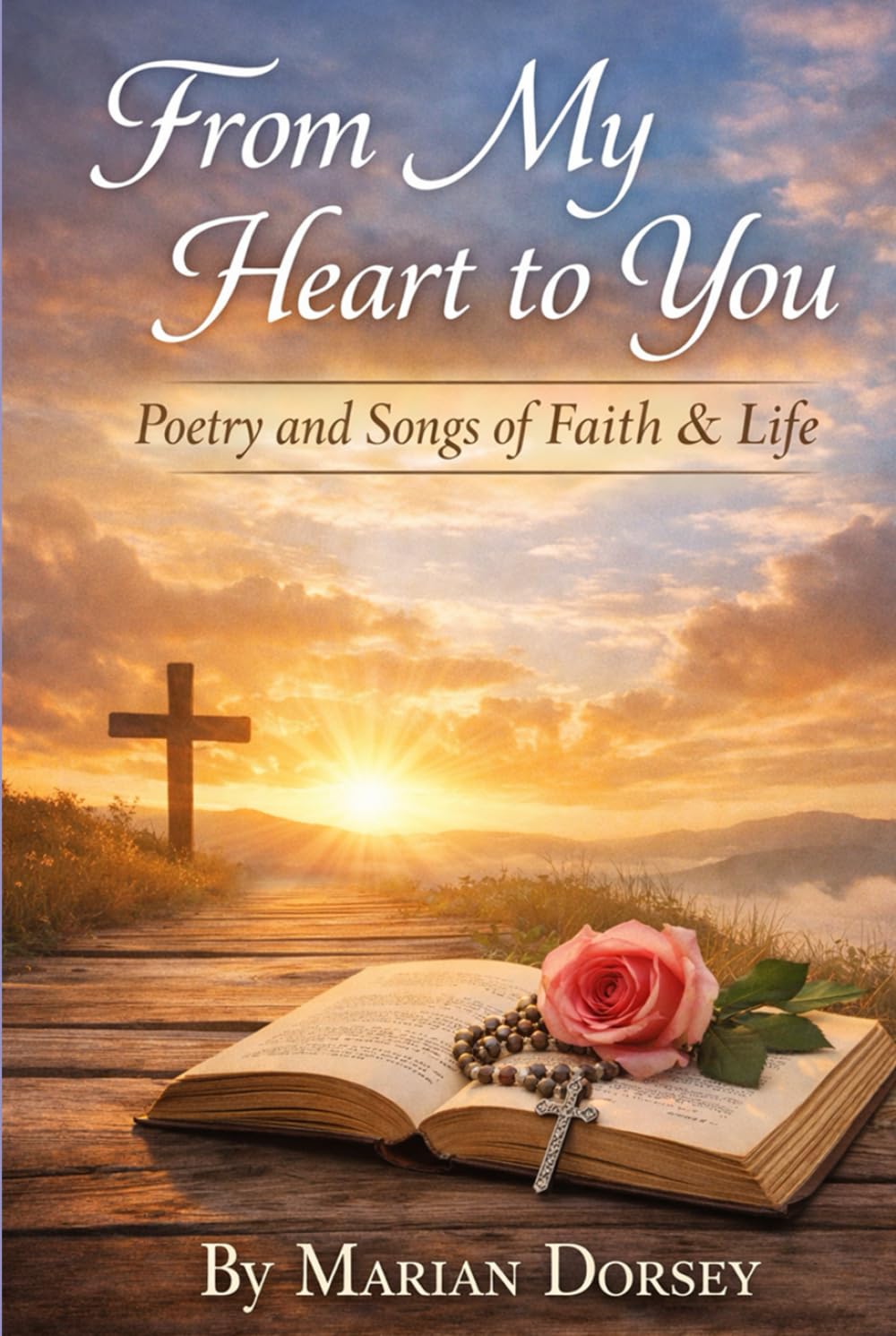 FROM MY HEART TO YOU: POETRY AND SONGS OF FAITH & LIFE baixar o livro de graça