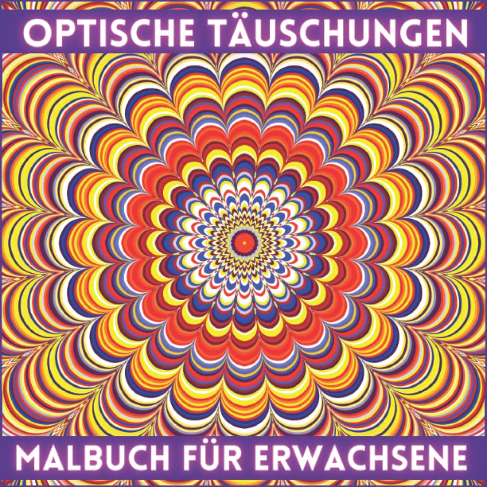Optische Täuschungen Malbuch: Für Erwachsene, abstrakte, geometrische und 3D-Muster, optische Täuschungselemente, 3D-Wirbel, Zentangle, geometrische... illusionen Malbuch| (German Edition) baixar livro de graça