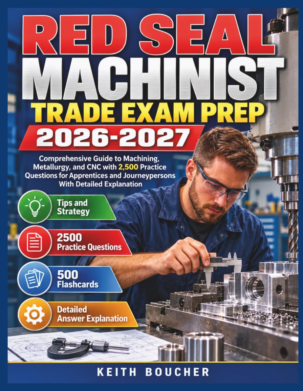 Red Seal Machinist Trade Exam Prep 2026-2027: Comprehensive Guide to Machining, Metallurgy, and CNC with 2,500 Practice Questions for Apprentices and Journeypersons With Detailed Explanation baixar o livro de graça
