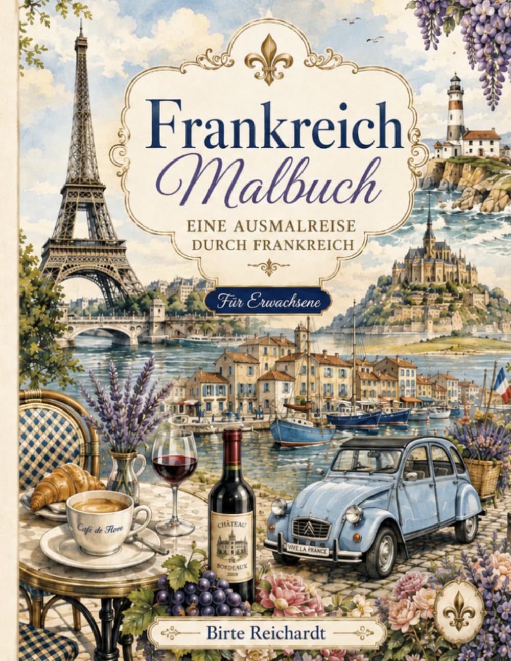 Frankreich Malbuch: Eine Ausmalreise durch Frankreich (German Edition) baixar o livro de graça