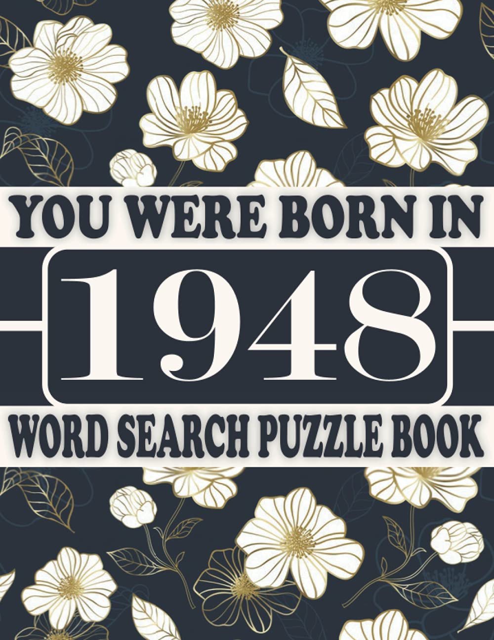 ler totalmente You Were Born In 1948: Word Search Puzzle Book: Get Stress-Free With Hours Of Fun Games For Seniors Adults And More With Solutions