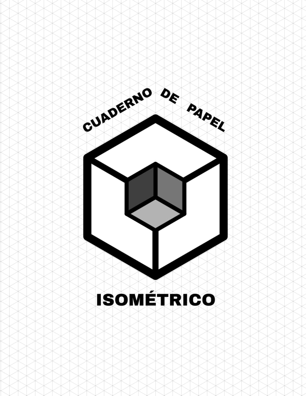 Cuaderno de Papel Isométrico para Arquitectos e Ingenieros: Tamaño A4 (aprox.) - 108 Páginas (Spanish Edition) baixar o livro de graça