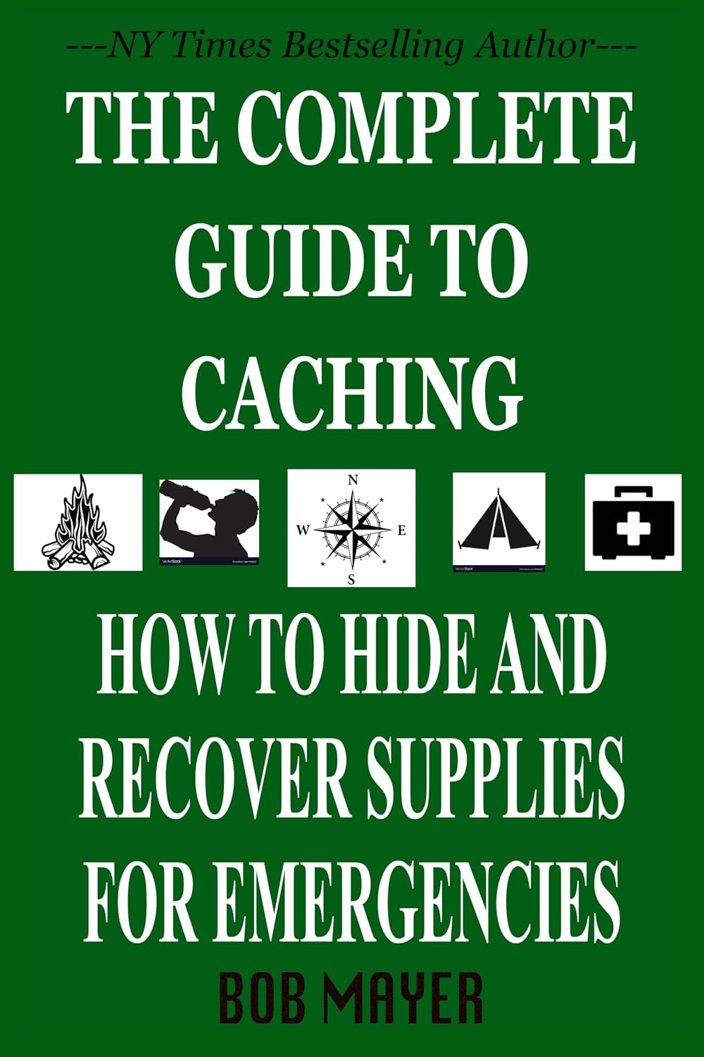 THE COMPLETE GUIDE TO CACHING: How to Hide and Recover Supplies for Emergencies (The Green Beret Guide) (English Edition) baixar livro de graça