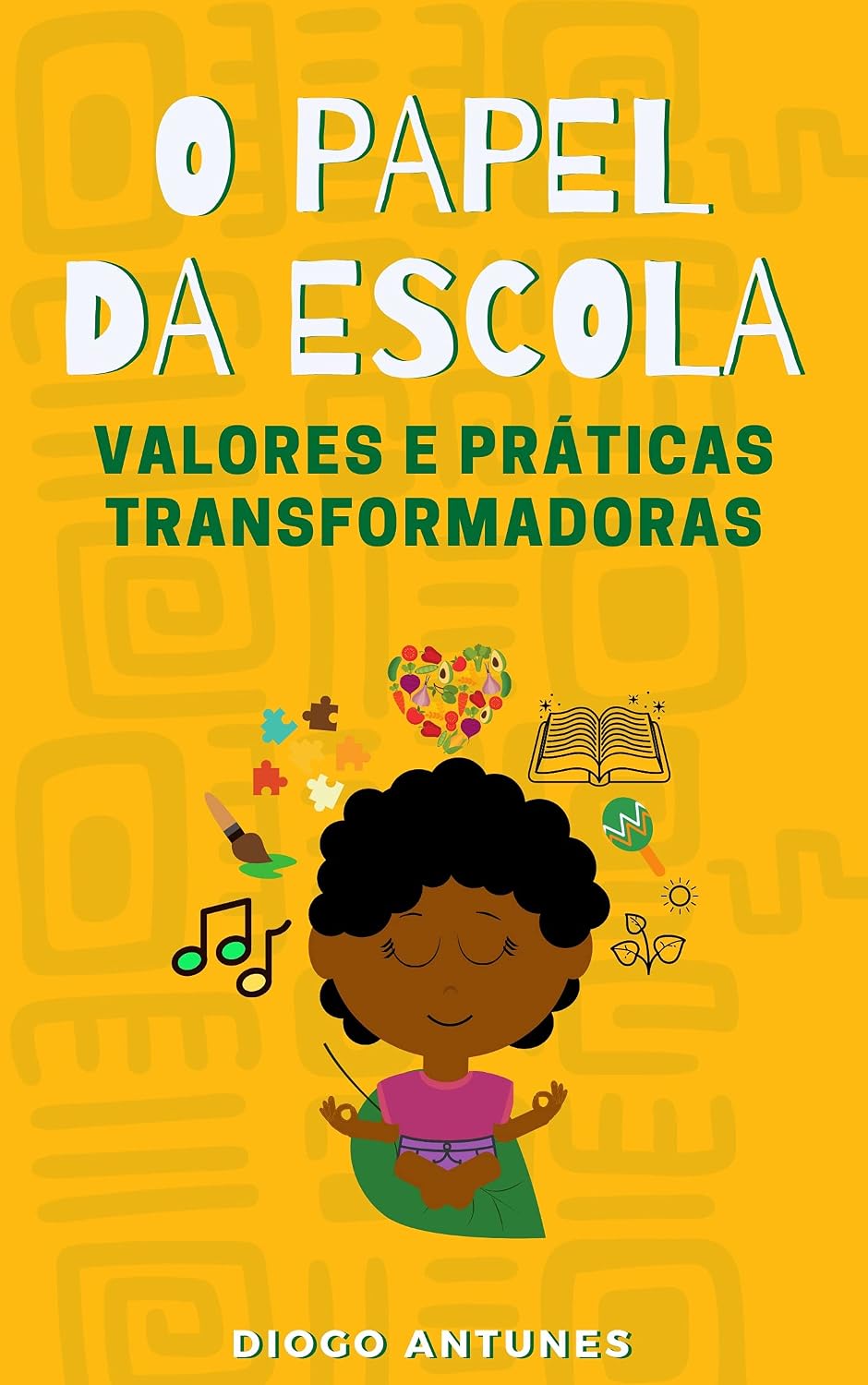 capítulo por capítulo baixar O PAPEL DA ESCOLA: Valores e Práticas transformadoras