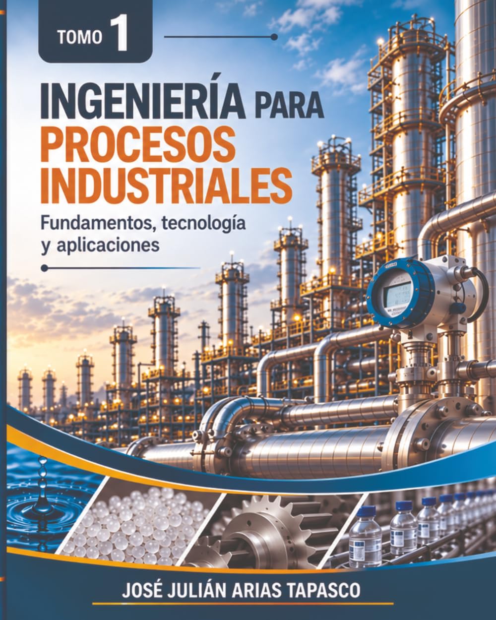 Ingeniería para Procesos Industriales: Fundamentos, tecnología y aplicaciones (Spanish Edition) baixar o livro de graça