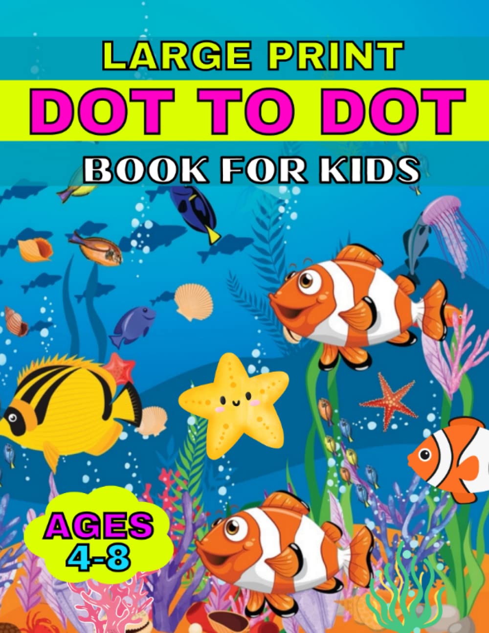Large Print Dot To Dot Book For Kids Ages 4-8: Large Print Dot-to-Dot Flowers, Robots, Sea Creatures book, Butterflies, For Preschoolers, Fishes, and More (Dot To Dot Coloring Book For Kids) baixar o livro de graça