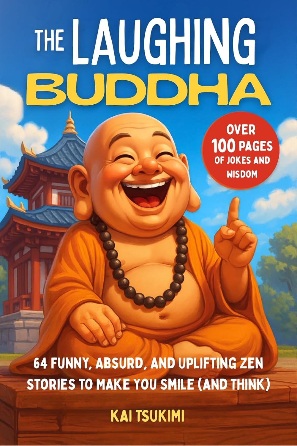 ler totalmente The Laughing Buddha: 64 Funny, Absurd, and Uplifting Zen Stories to Make You Smile (and Think) - Jokes to Lighten the Mood and Enlighten the Mind (Zen Humor Book 1) (English Edition)
