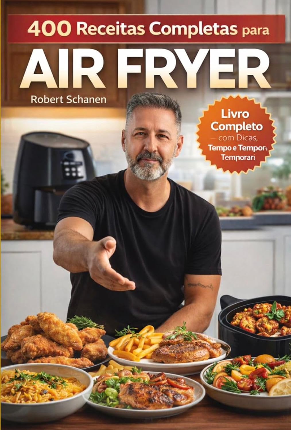 ler totalmente 400 Receitas Completas para Air Fryer: Guia prático com receitas organizadas por categorias, com tempo, temperatura e dicas para o dia a dia