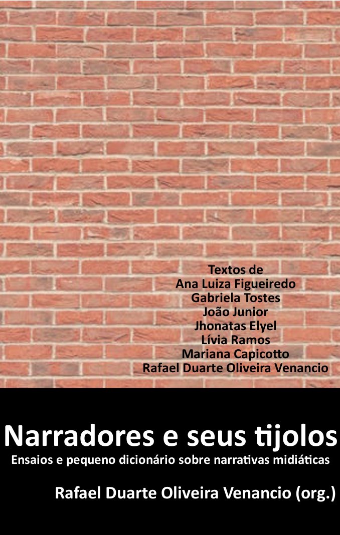 Narradores e seus tijolos: Ensaios e pequeno dicionário sobre narrativas midiáticas baixar o livro de graça