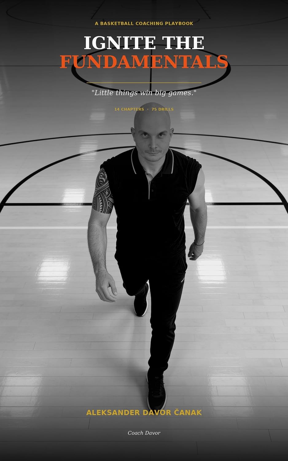 capítulo por capítulo baixar Ignite the Fundamentals: A Basketball Coaching Playbook — 14 Chapters, 75 Drills, and the Fundamentals That Win Games (English Edition)