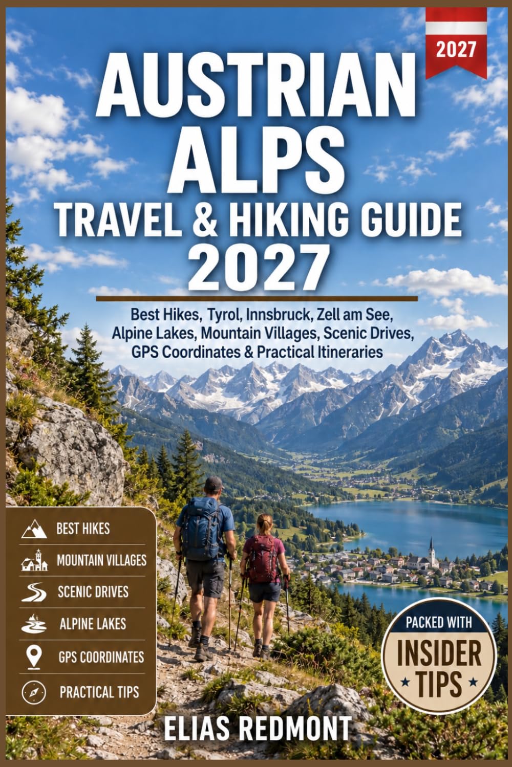 capítulo por capítulo baixar Austrian Alps Travel & Hiking Guide 2027: Best Hikes, Tyrol, Innsbruck, Zell am See, Alpine Lakes, Mountain Villages, Scenic Drives, GPS Coordinates & Practical Itineraries