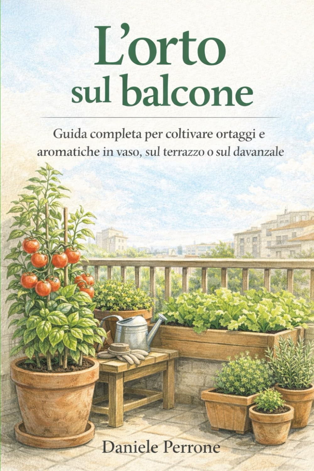 ler totalmente L'orto sul balcone: Guida completa per coltivare sul balcone, terrazzo o davanzale (Italian Edition)