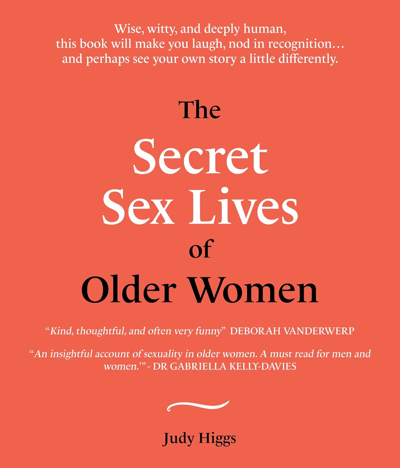 The Secret Sex Lives of Older Women: What Women of the Beatles Generation Really Think About Love, Intimacy and Everything in Between (English Edition) baixar livro de graça