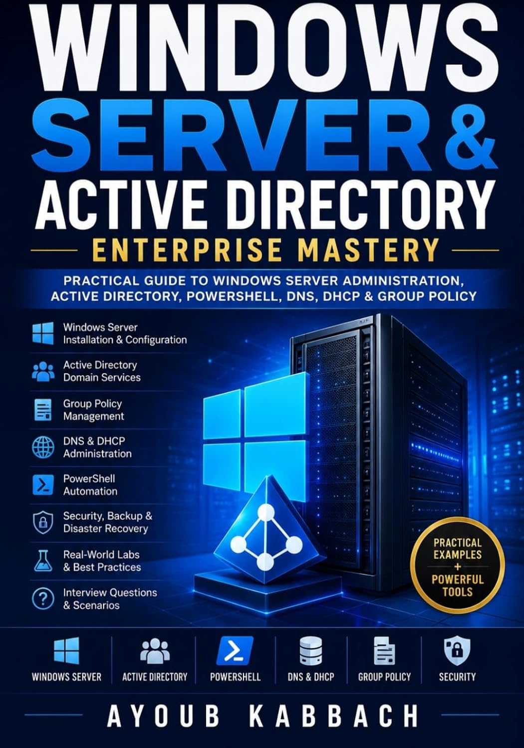 Windows Server & Active Directory Enterprise Mastery: Practical Guide to Windows Server Administration, Active Directory, PowerShell, DNS, DHCP, Group Policy & Security (English Edition) baixar livro de graça